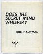 Does the Secret Mind Whisper?