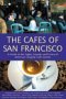 The Cafes of San Francisco