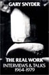 The Real Work Interviews and Talks, 1964-1979 Gary Snyder