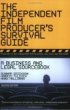 Independent Film Producers Survival Guide