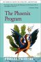 The Phoenix Program