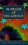 In Praise of Decadence