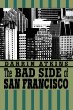 The Bad Side of San Francisco