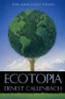 Ecotopia by Ernest Callenbach