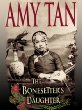 The Bonesetter's Daughter by Amy Tan