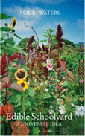 Edible Schoolyard by Alice Waters