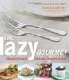 The Lazy Gourmet