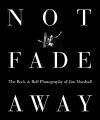 Not Fade Away